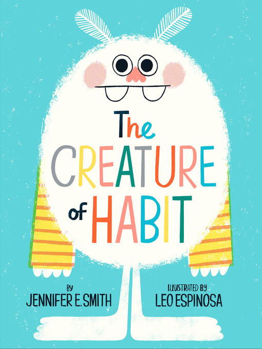 Title details for The Creature of Habit by Jennifer E. Smith - Wait list